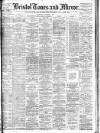 Bristol Times and Mirror Wednesday 02 September 1908 Page 1