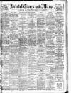 Bristol Times and Mirror Wednesday 23 September 1908 Page 1