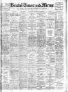Bristol Times and Mirror Monday 28 September 1908 Page 1