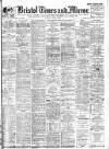 Bristol Times and Mirror Tuesday 06 October 1908 Page 1