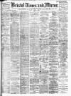 Bristol Times and Mirror Friday 06 November 1908 Page 1