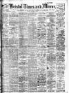 Bristol Times and Mirror Tuesday 01 December 1908 Page 1