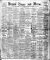 Bristol Times and Mirror Tuesday 09 February 1909 Page 1