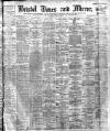 Bristol Times and Mirror Thursday 04 March 1909 Page 1