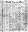 Bristol Times and Mirror Thursday 11 March 1909 Page 1