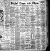 Bristol Times and Mirror Monday 05 April 1909 Page 1