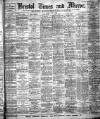 Bristol Times and Mirror Saturday 05 June 1909 Page 1