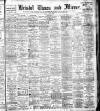 Bristol Times and Mirror Tuesday 15 June 1909 Page 1