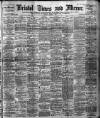 Bristol Times and Mirror Saturday 06 November 1909 Page 1