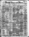 Bristol Times and Mirror Monday 08 November 1909 Page 1