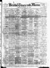 Bristol Times and Mirror Saturday 08 January 1910 Page 1