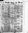 Bristol Times and Mirror Monday 07 February 1910 Page 1