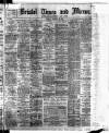 Bristol Times and Mirror Tuesday 22 February 1910 Page 1