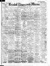 Bristol Times and Mirror Tuesday 08 March 1910 Page 1