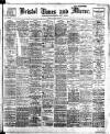 Bristol Times and Mirror Friday 22 July 1910 Page 1