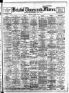 Bristol Times and Mirror Monday 01 August 1910 Page 1