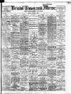 Bristol Times and Mirror Friday 12 August 1910 Page 1