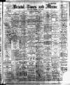 Bristol Times and Mirror Wednesday 09 November 1910 Page 1