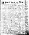 Bristol Times and Mirror Tuesday 24 January 1911 Page 1