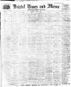 Bristol Times and Mirror Saturday 11 March 1911 Page 1