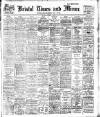 Bristol Times and Mirror Monday 13 March 1911 Page 1