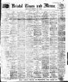 Bristol Times and Mirror Saturday 29 April 1911 Page 1