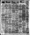 Bristol Times and Mirror Friday 07 April 1911 Page 1