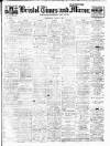 Bristol Times and Mirror Wednesday 19 April 1911 Page 1