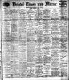 Bristol Times and Mirror Friday 18 August 1911 Page 1