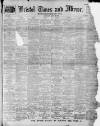 Bristol Times and Mirror Saturday 02 March 1912 Page 1
