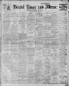 Bristol Times and Mirror Wednesday 27 March 1912 Page 1