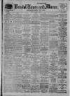 Bristol Times and Mirror Friday 19 April 1912 Page 1