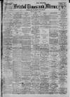 Bristol Times and Mirror Monday 27 May 1912 Page 1