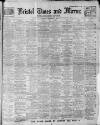 Bristol Times and Mirror Saturday 07 September 1912 Page 1