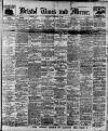 Bristol Times and Mirror Saturday 01 February 1913 Page 1