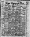 Bristol Times and Mirror Wednesday 05 February 1913 Page 1
