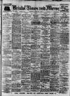 Bristol Times and Mirror Saturday 08 February 1913 Page 1