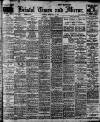 Bristol Times and Mirror Tuesday 25 February 1913 Page 1
