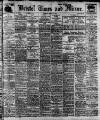 Bristol Times and Mirror Tuesday 18 March 1913 Page 1