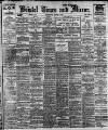 Bristol Times and Mirror Wednesday 19 March 1913 Page 1