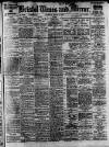 Bristol Times and Mirror Thursday 20 March 1913 Page 1
