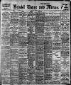 Bristol Times and Mirror Monday 28 April 1913 Page 1