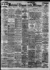 Bristol Times and Mirror Wednesday 14 May 1913 Page 1