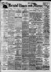 Bristol Times and Mirror Tuesday 27 May 1913 Page 1