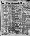 Bristol Times and Mirror Saturday 28 June 1913 Page 1