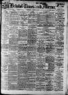Bristol Times and Mirror Wednesday 13 August 1913 Page 1