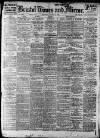 Bristol Times and Mirror Thursday 14 August 1913 Page 1