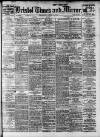 Bristol Times and Mirror Wednesday 20 August 1913 Page 1