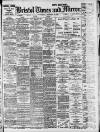 Bristol Times and Mirror Wednesday 26 November 1913 Page 1