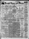 Bristol Times and Mirror Friday 12 December 1913 Page 1